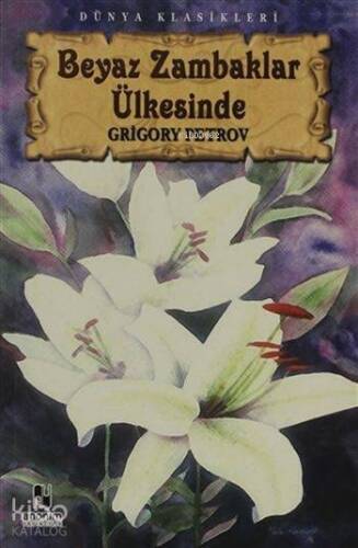 Beyaz Zambaklar Ülkesinde - 1