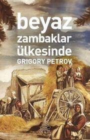 Beyaz Zambaklar Ülkesinde (Antik Dünya Klasikleri) - 1