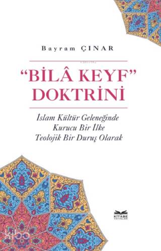 “Bilâ Keyf” Doktrini - 1