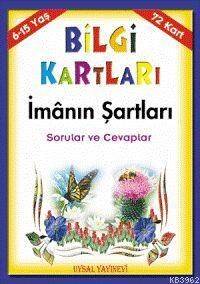 Bilgi Kartları 2 (6-15 Yaş); İmânın Şartları Sorular ve Cevaplar - 1