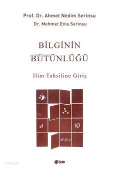 Bilginin Bütünlüğü - İlim Tahsiline Giriş - 1