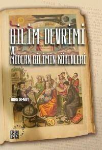 Bilim Devrimi ve Modern Bilimin Kökenleri - 1