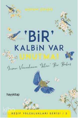 ‘Bir' Kalbin Var Unutma! - 1