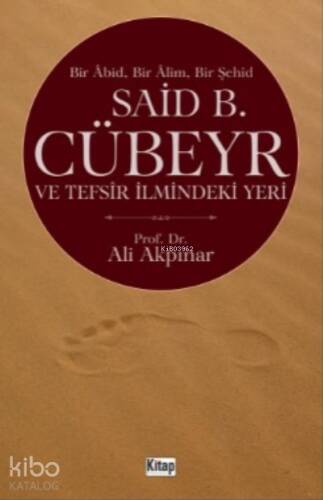 Bir Abid Bir Alim Bir Şehid Said B. Cübeyr Ve Tefsir İlmindeki Yeri - 1