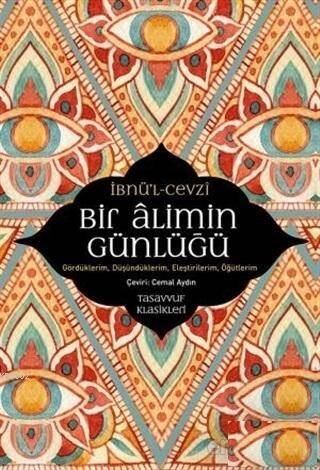 Bir Alimin Günlüğü; Gördüklerim, Düşündüklerim, Eleştirilerim, Öğütlerim - 1