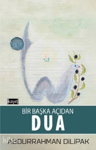 Bir Başka Açıdan Dua - 1