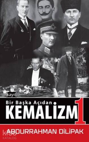 Bir Başka Açıdan Kemalizm 1 - 1