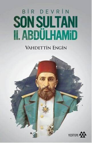 Bir Devrin Son Sultanı II. Abdülhamid - 1