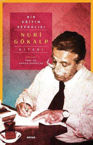 Bir Eğitim Sevdalısı - Nuri Gökalp Kitabı (Ciltli) - 1