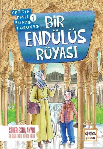 Bir Endülüs Rüyası - Gezgin Emir Dünya Turunda 1 - 1
