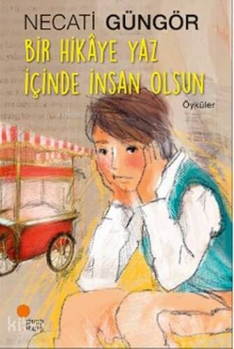 Bir Hikaye Yaz İçinde İnsan Olsun - 1