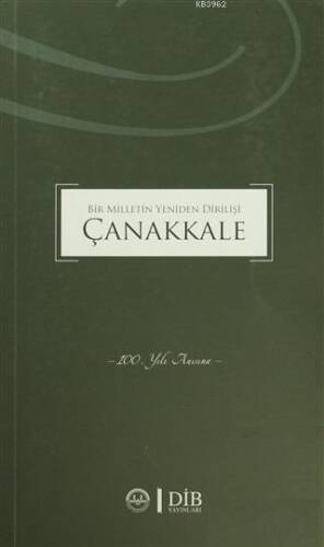 Bir Milletin Yeniden Dirilişi Çanakkale 100. Yılı Anısına - 1
