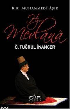 Bir Muhammedi Aşık: Hz. Mevlana - 1