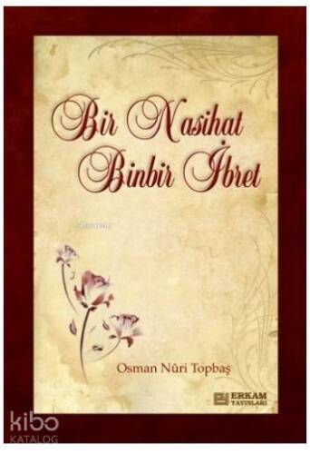 Bir Nasihat Binbir İbret - 1
