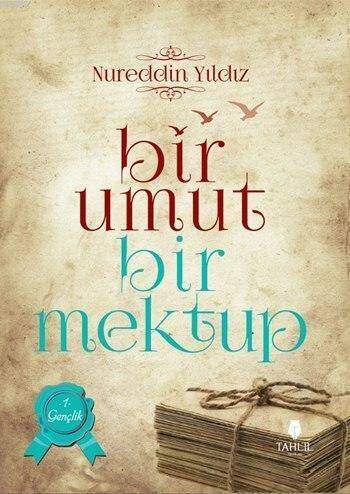 Bir Umut Bir Mektup 1. Cilt - Gençlik - 1