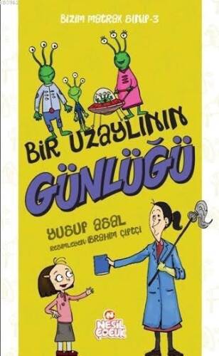 Bir Uzaylının Günlüğü; Bizim Matrak Sınıf Serisi 3 - 1