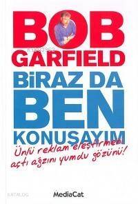Biraz Da Ben Konuşayım; Ünlü Reklam Eleştirmeni Açtı Ağzını Yumdu Gözünü! - 1