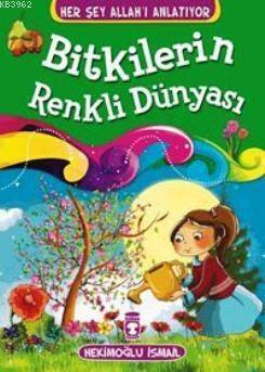 Bitkilerin Renkli Dünyası; Her Şey Allah'ı Anlatıyor, 6+ Yaş - 1