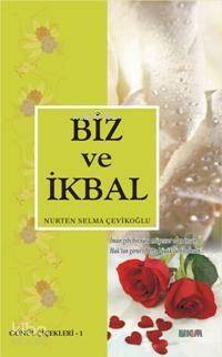 Biz ve İkbal - 1