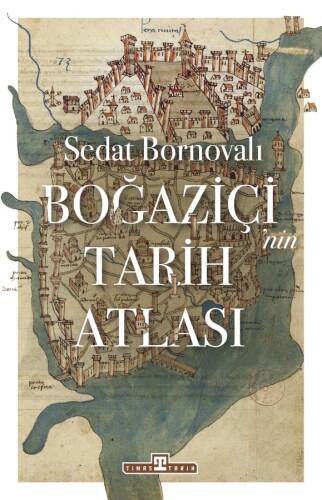 Boğaziçi'nin Tarih Atlası - 1