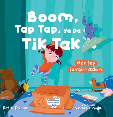 Boom Tap Tap Ya Da Tik Tak;Her Şey Sevgimizden - 1