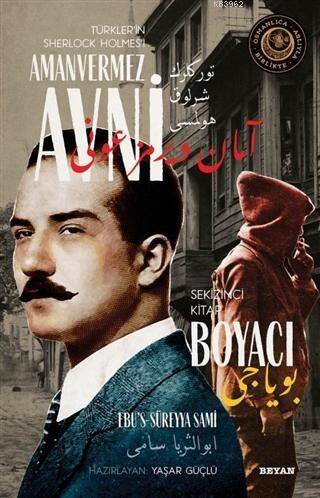 Boyacı - Türkler'in Sherlock Holmes'i Amanvermez Avni 8; Bir Osmanlı Polisiyesi (Osmanlıca Aslıyla Birlikte) - 1