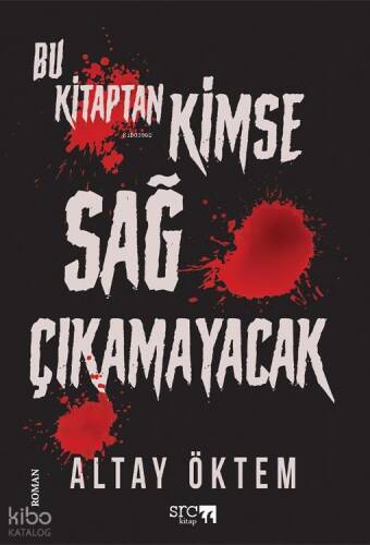 Bu Kitaptan Kimse Sağ Çıkamayacak - 1