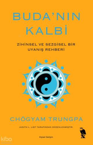Buda’nın Kalbi;Zihinsel ve Sezgisel Bir Uyanış Rehberi - 1