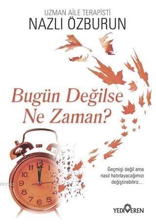 Bugün Değilse Ne Zaman? - 1
