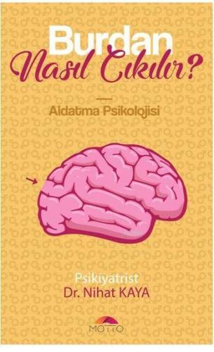 Burdan Nasıl Çıkılır Aldatma Psikolojisi - 1