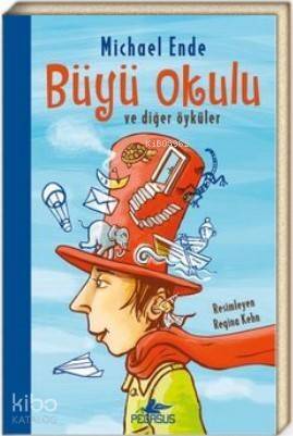 Büyü Okulu ve Diğer Öyküler - 1