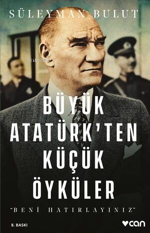 Büyük Atatürk'ten Küçük Öyküler; Beni Hatırlayınız - 1
