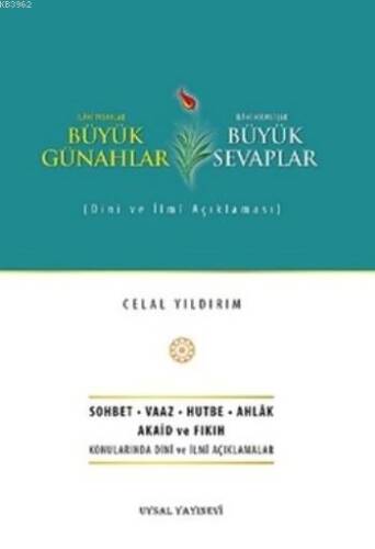 Büyük Günahlar - Büyük Sevaplar; Dini ve İlmi Açıklaması - 1