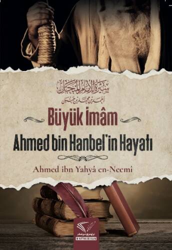 Büyük İmam Ahmed Bin Hanbel'in Hayatı - 1