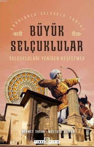 Büyük Selçuklular & Selçukluları Yeniden Keşfetmek - 1