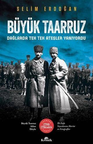 Büyük Taarruz; Dağlarda Tek Tek Ateşler Yanıyordu - 1