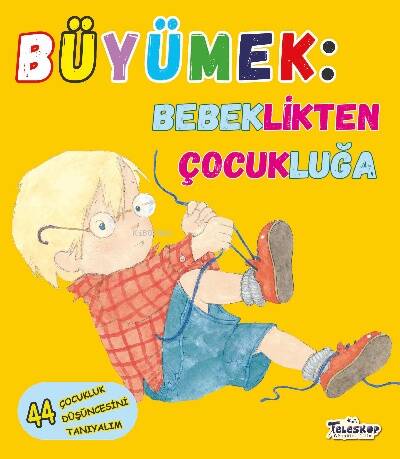 Büyümek Bebeklikten Çocukluğa - 1