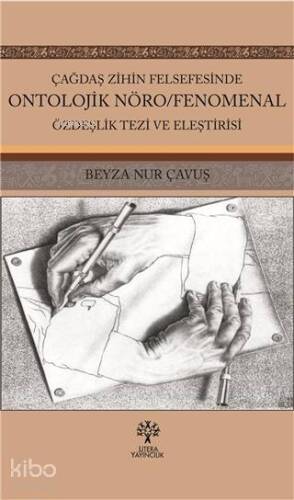 Çağdaş Zihin Felsefesinde Ontolojik Nöro; Fenomenal Özdeşlik Tezi ve Eleştirisi - 1