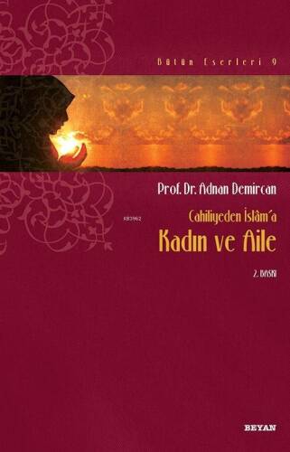 Cahiliyeden İslâm'a Kadın ve Aile - 1