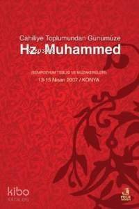 Cahiliyye Toplumundan Günümüze Hz. Muhammed - 1