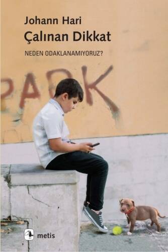 Çalınan Dikkat;Neden Odaklanamıyoruz? - 1