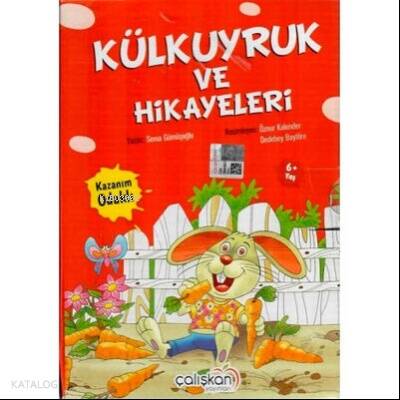 Çalışkan Külkuyruk ve Hikayeleri - 1
