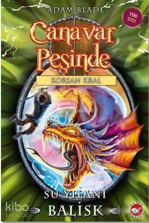 Canavar Peşinde 43; Su Yılanı Balisk - Korsan Kral - 1
