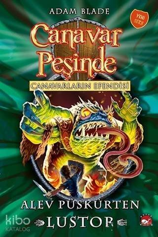 Canavar Peşinde 57; Canavarların Efendisi - Alev Püskürten Lustor - 1