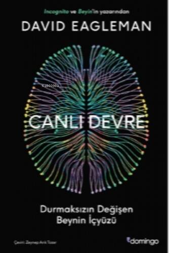 Canlı Devre;Durmaksızın Değişen Beynin İçyüzü - 1