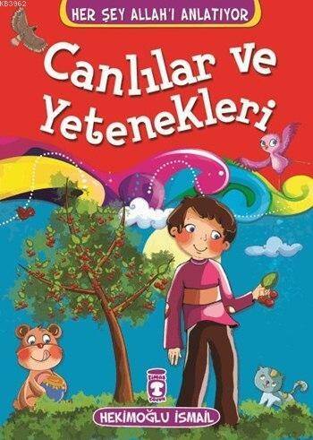 Canlılar ve Yetenekleri; Her Şey Allah'ı Anlatıyor, 6+ Yaş - 1