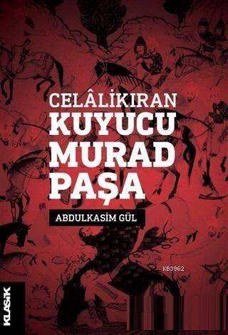 Celalikıran Kuyucu Murad Paşa - 1