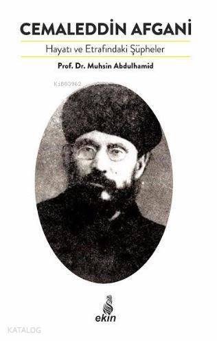 Cemaleddin Afgani Hayatı ve Etrafındaki Şüpheler - 1