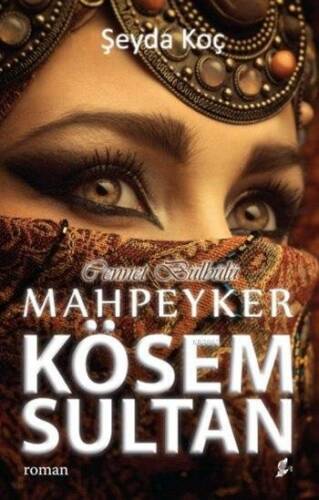 Cennet Bülbülü Mahpeyker Kösem Sultan - 1