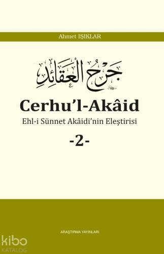 Cerhu’l-Akâid -2-;Ehl-i Sünnet Akaidi'nin Eleştirisi - 1